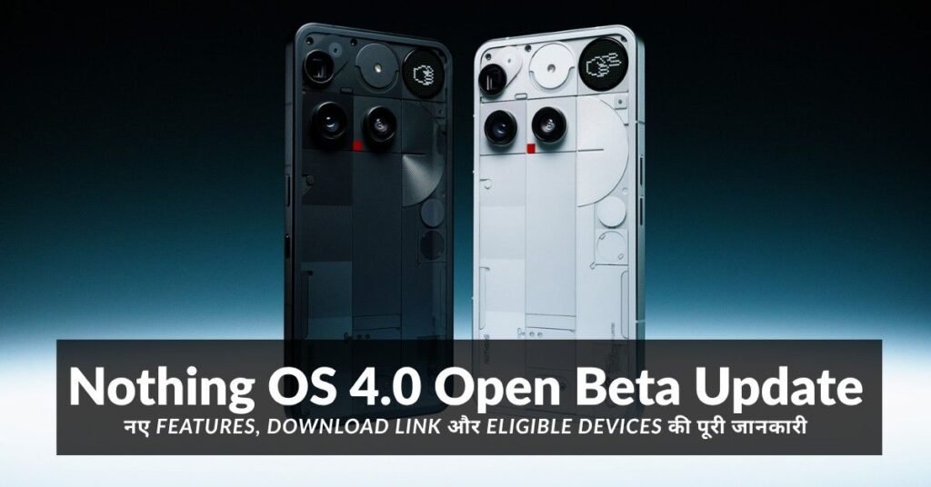 Nothing OS 4.0 Open Beta Update